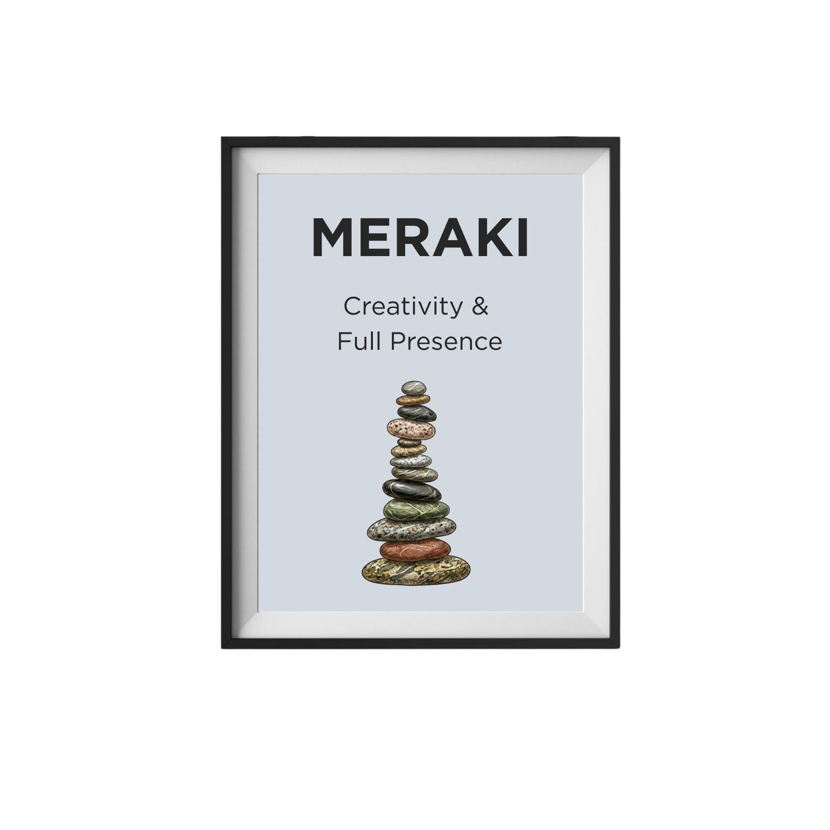 Meraki Stoic Philosophy Wall Art Prints - River Rock Artwork Poster