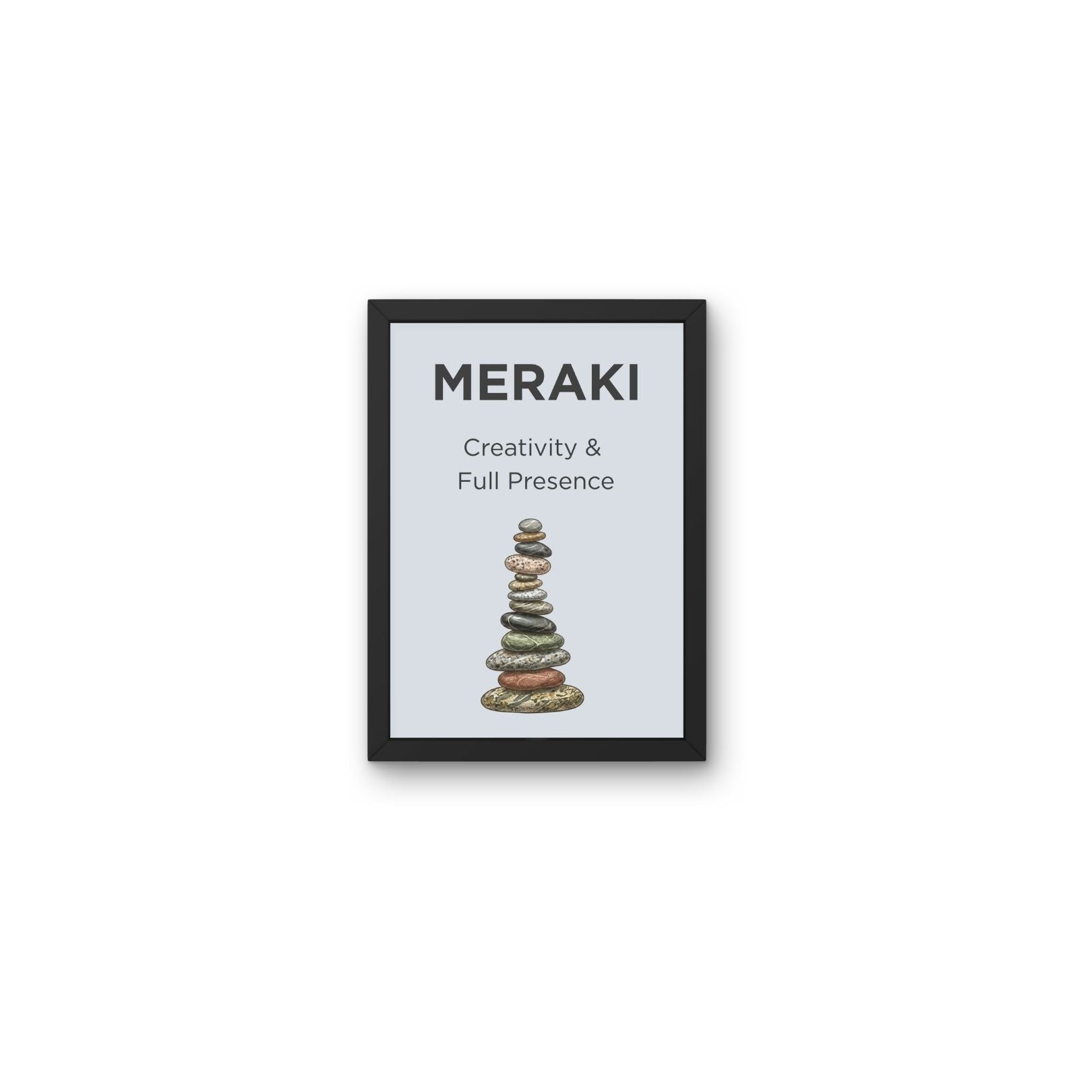 Meraki Stoic Philosophy Wall Art Prints - River Rock Artwork Poster